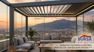 Bursa modern pergola sistemleri ve cam balkon rehberi öne çıkan görsel